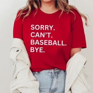 NEW Sorry Can’t Baseball Bye graphic t shirt